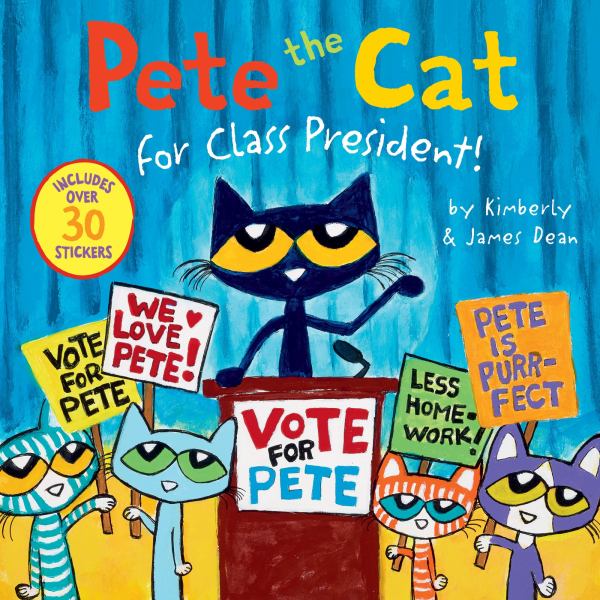 Pete the cat for class president! (Pete the Cat)