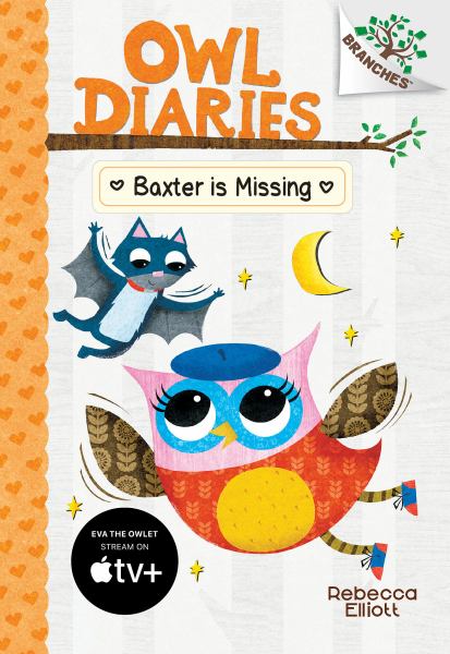 Baxter is missing (Branches: Owl Diaries, Book 6)