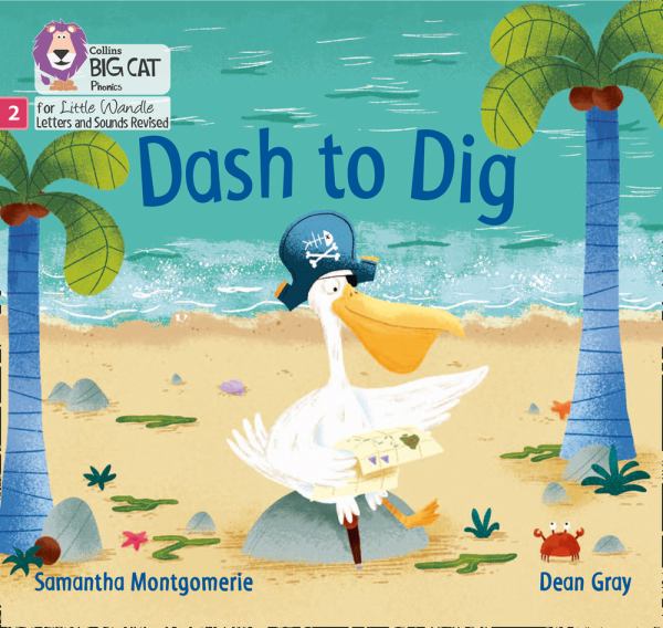 Dash to dig (Collins Big Cat Phonics)