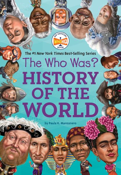The who was? history of the world (Who Was...?)