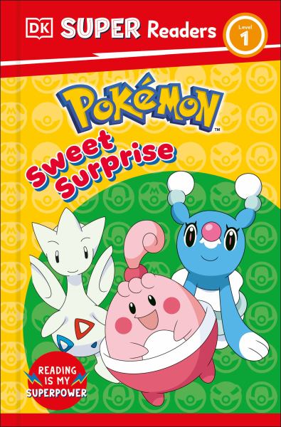 Pokemon. Sweet surprise (DK Super Readers Level 1)