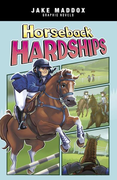 Horseback hardships (Jake Maddox Graphic Novels)