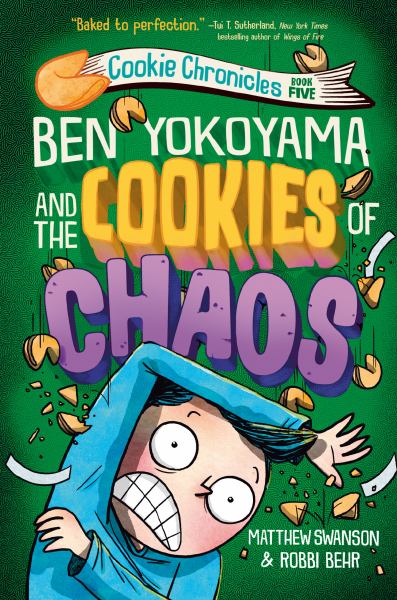 Ben Yokoyama and the cookies of chaos (Cookie Chronicles, Book 5)
