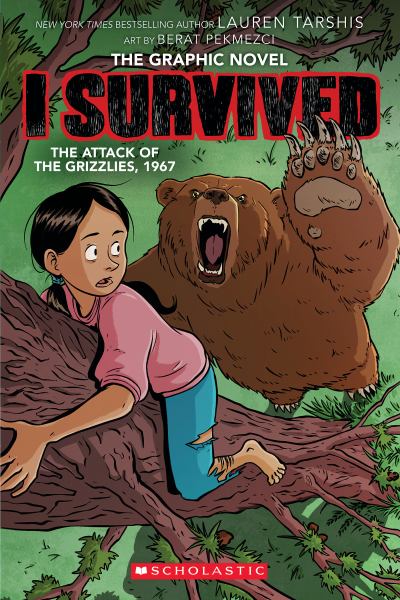 I survived the attack of the grizzlies, 1967 (I Survived, Book 5)