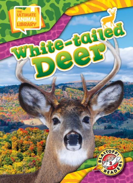 White-tailed deer (Blastoff! Readers Level 2: The Ultimate Animal Library)