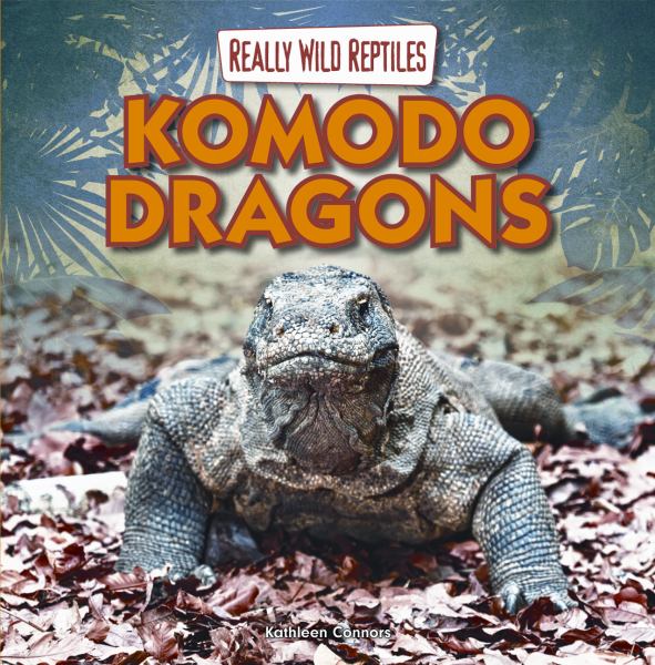 Komodo dragons (Really Wild Reptiles)