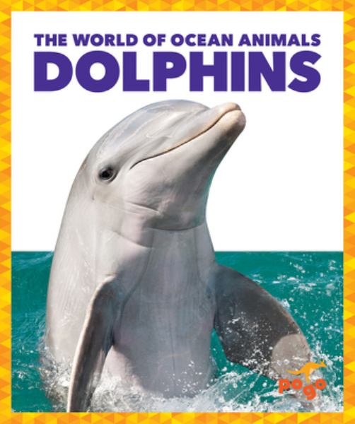 Dolphins (Pogo Books: The World of Ocean Animals)