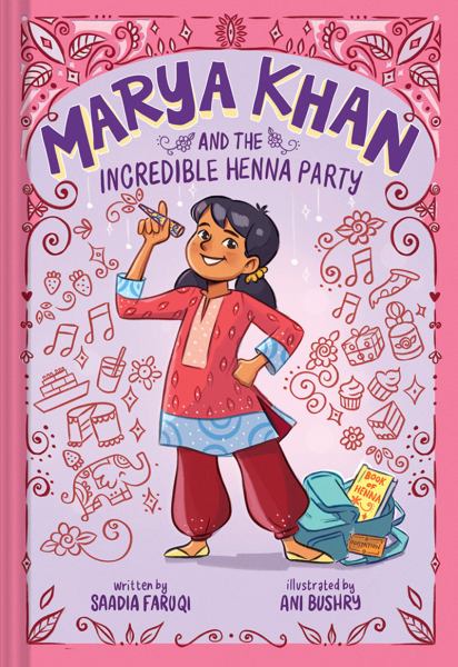 Marya Khan and the incredible henna party (Marya Khan, Book 1)