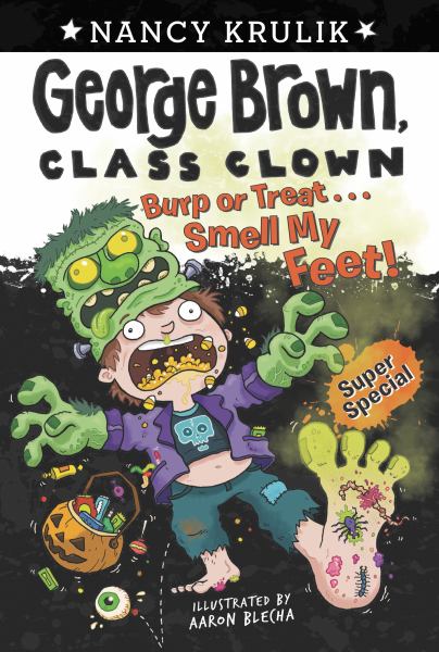 Burp or treat...smell my feet! (George Brown, Class Clown- Super Special)