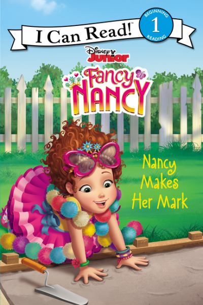 Nancy makes her mark (I Can Read! Level 1: Fancy Nancy)
