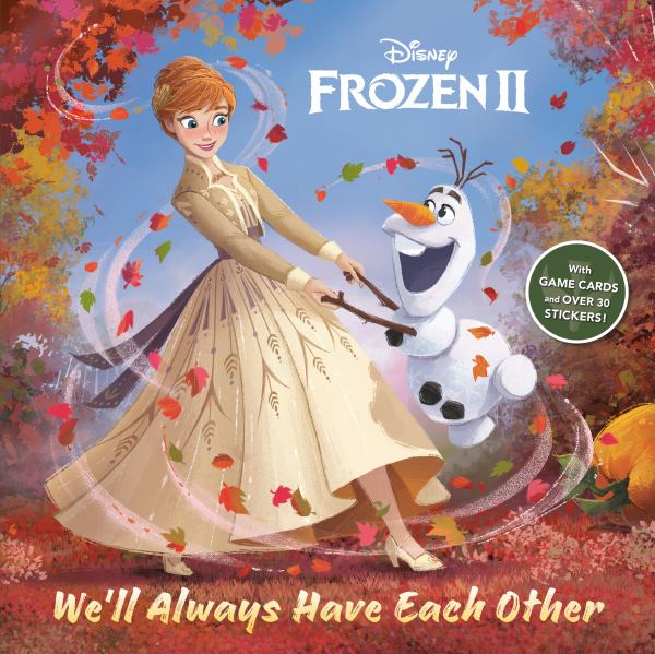 Frozen II. We'll always have each other