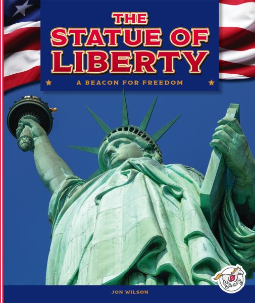 The Statue of Liberty : a beacon for freedom (Stride: America's Sights and Symbols)