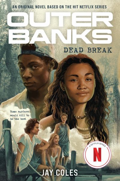 Outer banks. Dead break (Outer Banks, Book 2)
