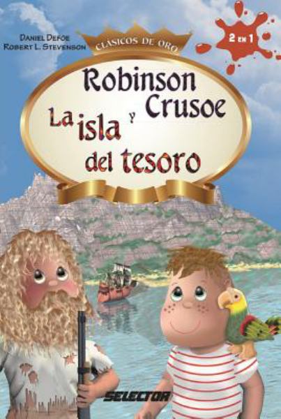 Robinson Crusoe ; La isla del tesoro (Golden Classics (2 in 1))