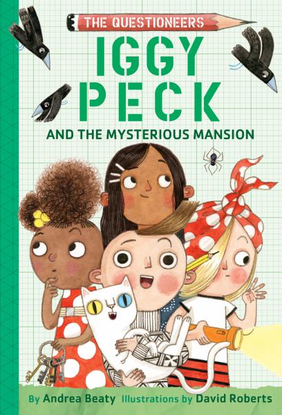 Iggy Peck and the mysterious mansion (Questioneers, Book 3)
