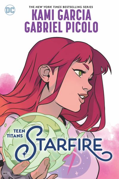 Teen Titans. Starfire (Teen Titans by Kami Garcia, Book 5)