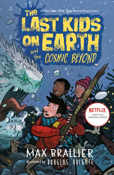 The last kids on Earth and the cosmic beyond (Last Kids On Earth, Book 4)