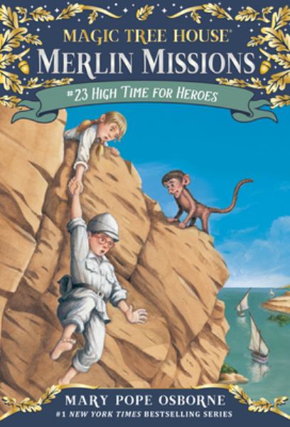 High time for heroes (Magic Tree House Merlin Missions, Book 23)