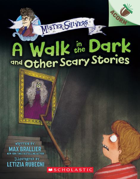 A walk in the dark and other scary stories (Mister Shivers, Book 4)