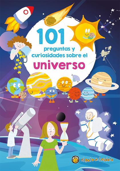 101 preguntas y curiosidades sobre universo (101 Questions and Curiosities About...)