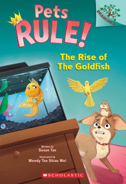 The rise of the goldfish (Branches: Pets Rule!, Book 4)