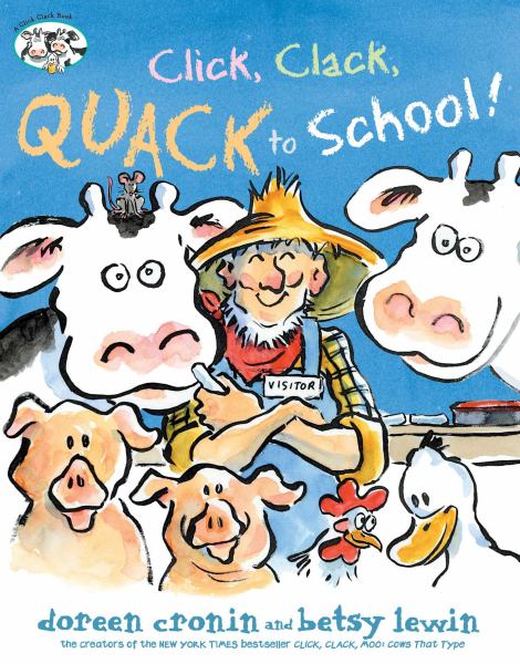 Click, clack, quack to school! (Click, Clack Books)