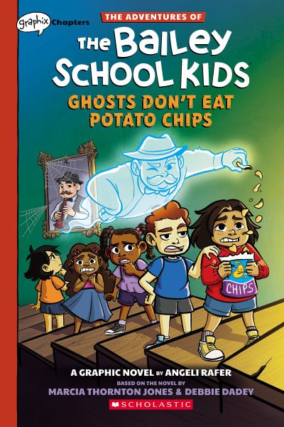 The adventures of the Bailey School Kids. 3,Ghosts don't eat potato chips (Adventures of the Bailey School Kids, Book 3)