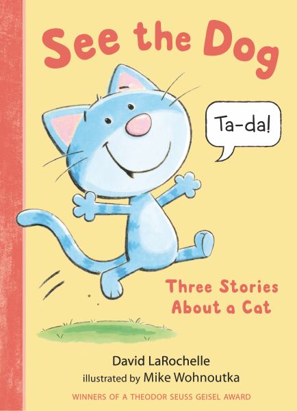 See the dog : three stories about a cat (See the Cat)
