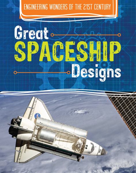 Great spaceship designs (Engineering Wonders of the 21st Century)