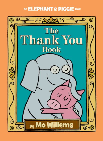 The thank you book (Elephant & Piggie)