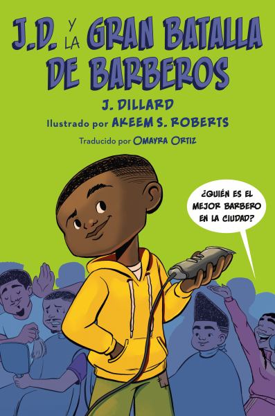 J.D. y la gran batalla de barberos (J.D. the Kid Barber, Book 1)