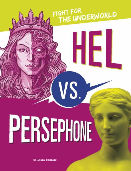 Hel vs. Persephone : fight for the underworld (Mythology Matchups)