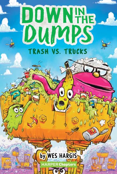 Trash vs. trucks (Down in the Dumps, Book 2)