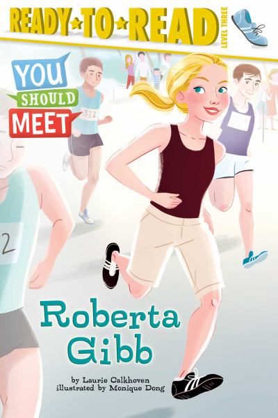 Roberta Gibb (Ready-To-Read: Level 3-You Should Meet)