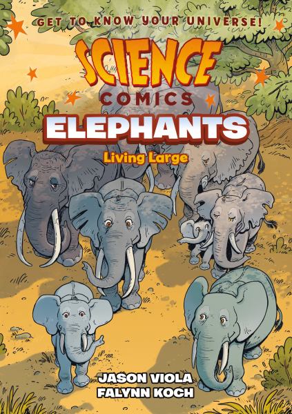 Elephants : living large (Science Comics)