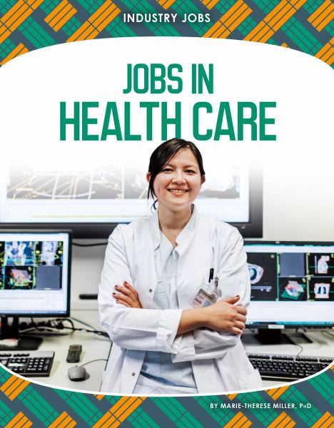 Jobs in health care (Core Library: Industry Jobs)