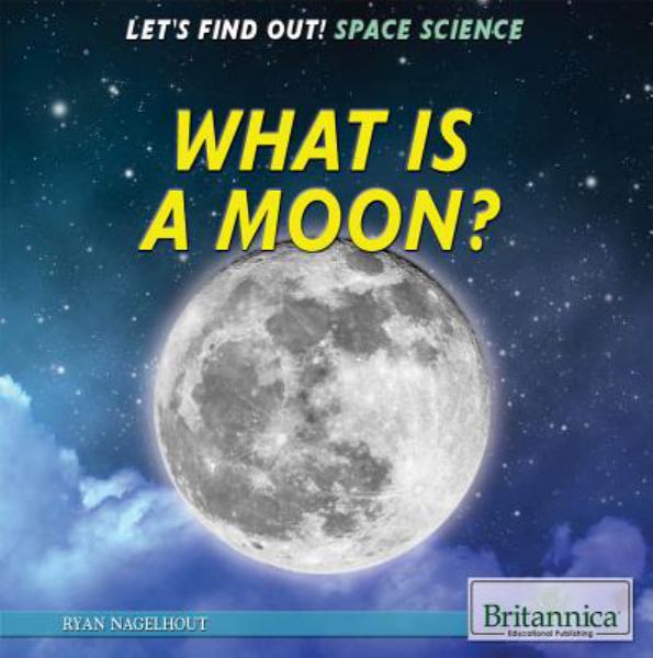 What is a moon? (Let's Find Out! Space)