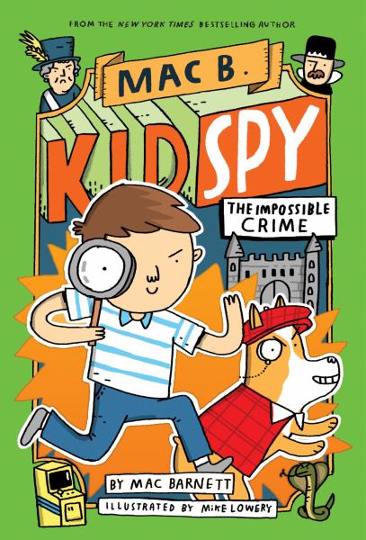 The impossible crime (Mac B., Kid Spy, Book 2)