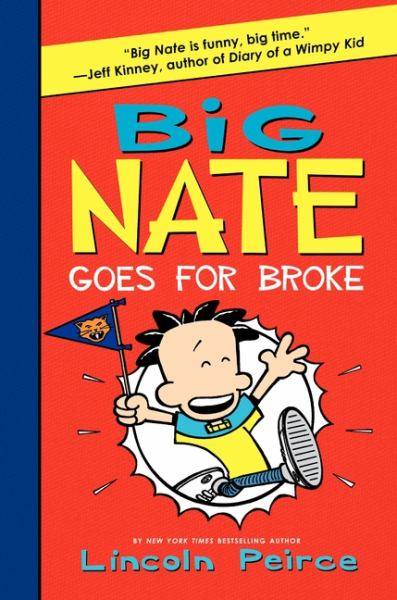 Big Nate goes for broke (Big Nate (Harper), Book 4)
