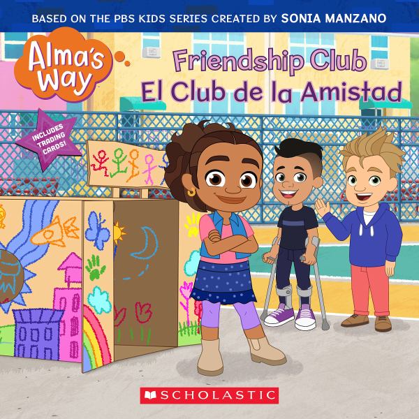 Friendship Club = El Club de la Amistad (Alma's Way Storybook)