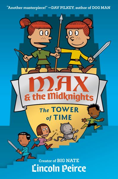 The tower of time (Max & the Midknights, Book 3)