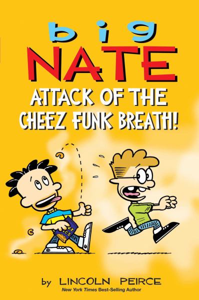 Big Nate. Attack of the cheez funk breath! (Big Nate Graphic Novels)