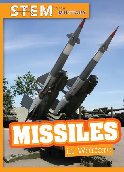Missiles in warfare (STEM in the Military)