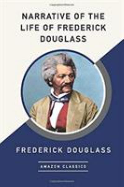Narrative of the life of Frederick Douglass (AmazonClassics)