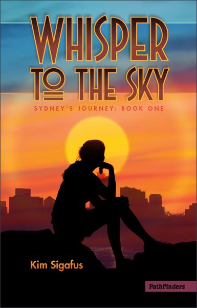Whisper to the sky (Sydney's Journey, Book 1)