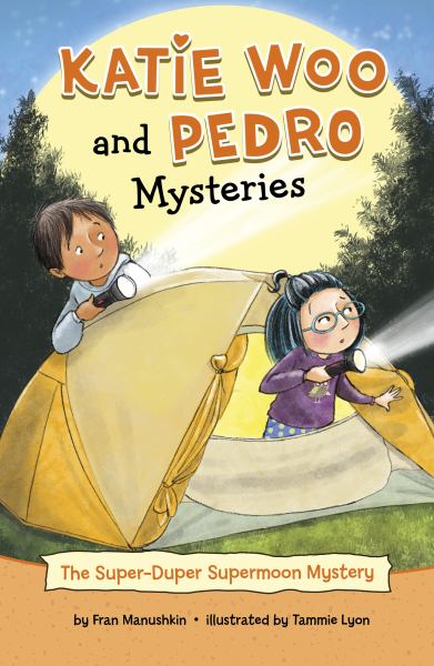 The super-duper supermoon mystery (Katie Woo and Pedro Mysteries)