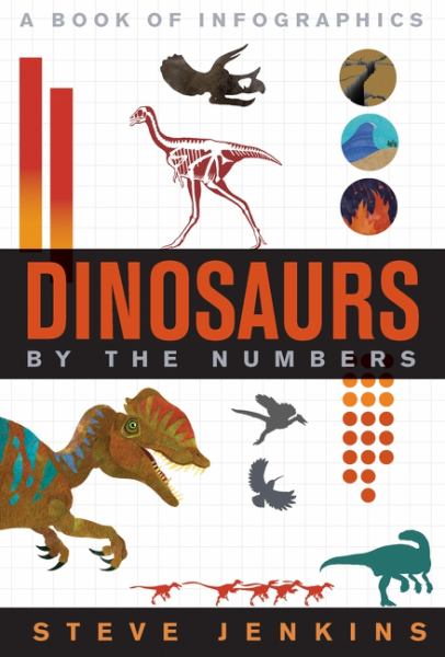 Dinosaurs by the numbers : a book of infographics (By the Numbers (Houghton))