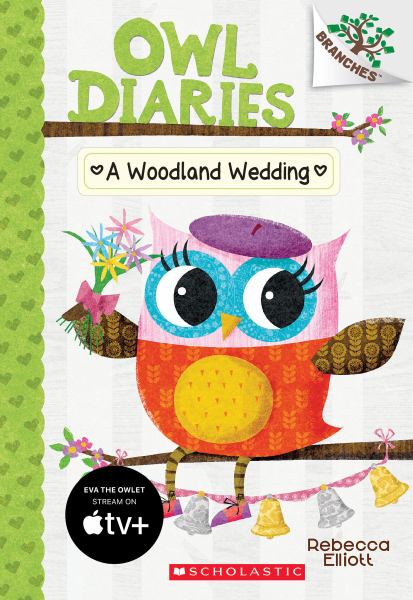 A woodland wedding (Branches: Owl Diaries, Book 3)