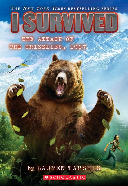 I survived the attack of the grizzlies, 1967 (I Survived, Book 17)