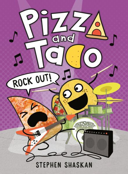 Pizza and Taco. 5,Rock out! (Pizza and Taco, Book 5)